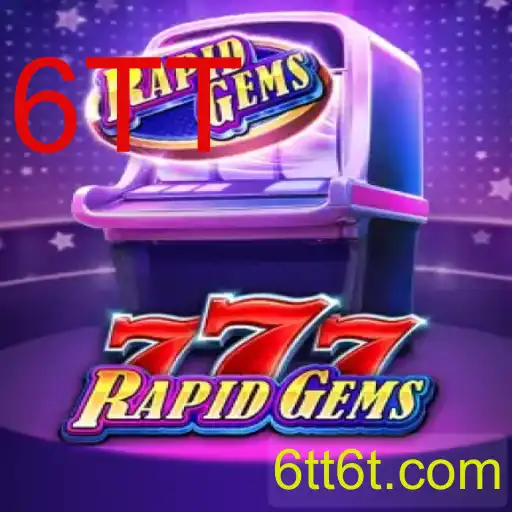 Descubra o Mundo de RapidGems777: Um Jogo Inovador com a Palavra-chave 6TT